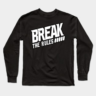 Break the rules Long Sleeve T-Shirt